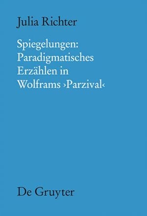 Immagine del venditore per Spiegelungen: Paradigmatisches Erzhlen in Wolframs Parzival venduto da BuchWeltWeit Ludwig Meier e.K.