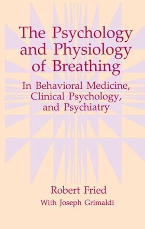 Bild des Verkufers fr The Psychology and Physiology of Breathing zum Verkauf von BuchWeltWeit Ludwig Meier e.K.