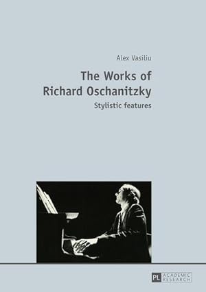 Seller image for The Works of Richard Oschanitzky for sale by BuchWeltWeit Ludwig Meier e.K.