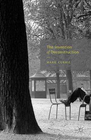 Seller image for The Invention of Deconstruction for sale by BuchWeltWeit Ludwig Meier e.K.