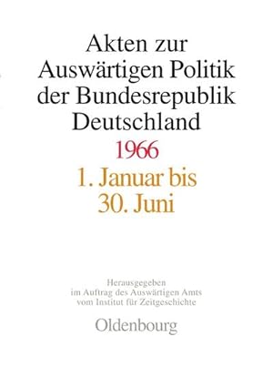Image du vendeur pour Akten zur Auswrtigen Politik der Bundesrepublik Deutschland 1966 mis en vente par BuchWeltWeit Ludwig Meier e.K.