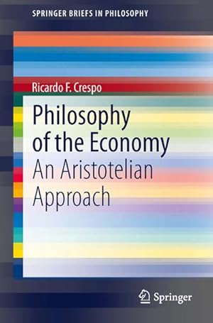 Bild des Verkufers fr Philosophy of the Economy zum Verkauf von BuchWeltWeit Ludwig Meier e.K.