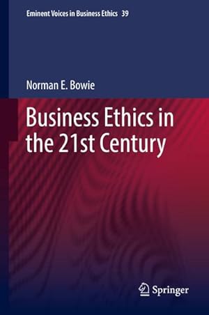 Image du vendeur pour Business Ethics in the 21st Century mis en vente par BuchWeltWeit Ludwig Meier e.K.