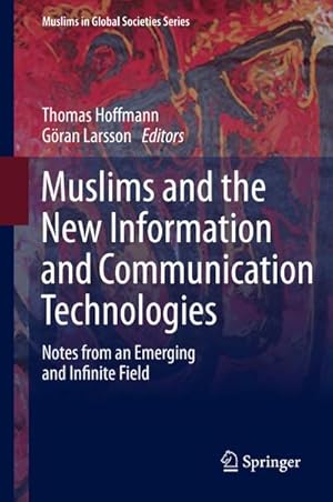 Bild des Verkufers fr Muslims and the New Information and Communication Technologies zum Verkauf von BuchWeltWeit Ludwig Meier e.K.