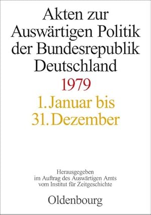 Seller image for Akten zur Auswrtigen Politik der Bundesrepublik Deutschland 1979 for sale by BuchWeltWeit Ludwig Meier e.K.