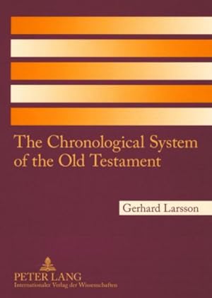 Image du vendeur pour The Chronological System of the Old Testament mis en vente par BuchWeltWeit Ludwig Meier e.K.