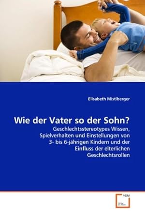 Seller image for Wie der Vater so der Sohn? for sale by BuchWeltWeit Ludwig Meier e.K.