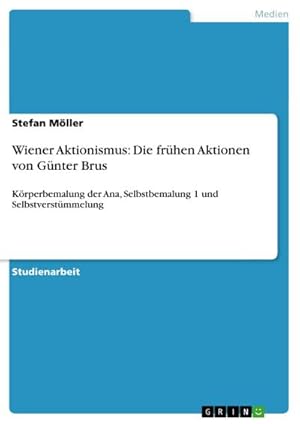 Image du vendeur pour Wiener Aktionismus: Die frhen Aktionen von Gnter Brus mis en vente par BuchWeltWeit Ludwig Meier e.K.