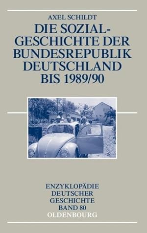 Seller image for Die Sozialgeschichte der Bundesrepublik Deutschland bis 1989/90 for sale by BuchWeltWeit Ludwig Meier e.K.