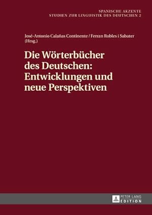 Seller image for Die Wrterbcher des Deutschen: Entwicklungen und neue Perspektiven for sale by BuchWeltWeit Ludwig Meier e.K.
