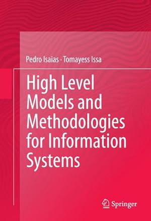 Image du vendeur pour High Level Models and Methodologies for Information Systems mis en vente par BuchWeltWeit Ludwig Meier e.K.