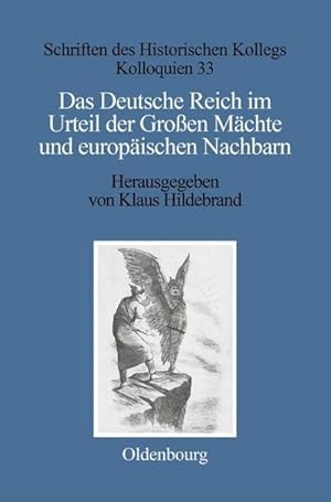 Seller image for Das Deutsche Reich im Urteil der Groen Mchte und europischen Nachbarn (18711945) for sale by BuchWeltWeit Ludwig Meier e.K.