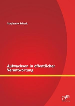 Immagine del venditore per Aufwachsen in ffentlicher Verantwortung venduto da BuchWeltWeit Ludwig Meier e.K.