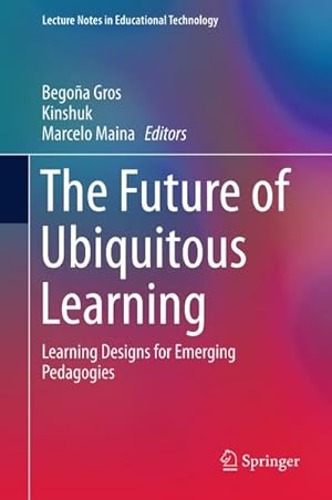 Seller image for The Future of Ubiquitous Learning for sale by BuchWeltWeit Ludwig Meier e.K.