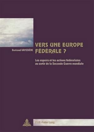 Imagen del vendedor de Vers une Europe fdrale ? a la venta por BuchWeltWeit Ludwig Meier e.K.