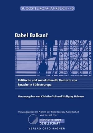 Immagine del venditore per Babel Balkan? Politische und soziokulturelle Kontexte von Sprache in Sdosteuropa venduto da BuchWeltWeit Ludwig Meier e.K.