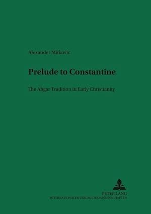 Seller image for Prelude to Constantine for sale by BuchWeltWeit Ludwig Meier e.K.