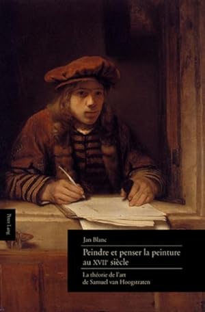 Bild des Verkufers fr Peindre et penser la peinture au XVII e sicle zum Verkauf von BuchWeltWeit Ludwig Meier e.K.