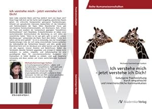 Imagen del vendedor de Ich verstehe mich - jetzt verstehe ich Dich! a la venta por BuchWeltWeit Ludwig Meier e.K.