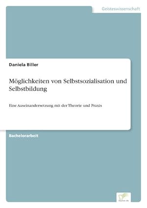 Immagine del venditore per Mglichkeiten von Selbstsozialisation und Selbstbildung venduto da BuchWeltWeit Ludwig Meier e.K.