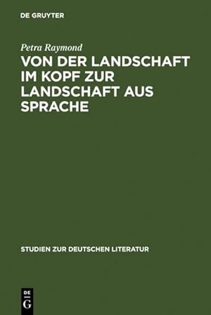 Immagine del venditore per Von der Landschaft im Kopf zur Landschaft aus Sprache venduto da BuchWeltWeit Ludwig Meier e.K.