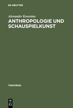 Seller image for Anthropologie und Schauspielkunst for sale by BuchWeltWeit Ludwig Meier e.K.