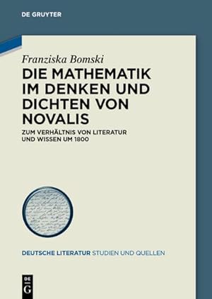 Imagen del vendedor de Die Mathematik im Denken und Dichten von Novalis a la venta por BuchWeltWeit Ludwig Meier e.K.