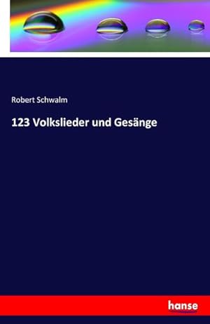 Image du vendeur pour 123 Volkslieder und Gesnge mis en vente par BuchWeltWeit Ludwig Meier e.K.