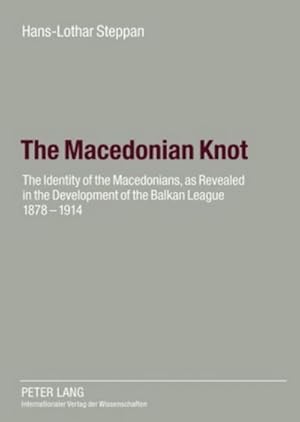 Image du vendeur pour The Macedonian Knot mis en vente par BuchWeltWeit Ludwig Meier e.K.