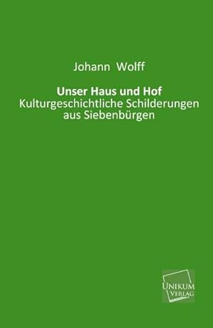 Seller image for Unser Haus und Hof for sale by BuchWeltWeit Ludwig Meier e.K.
