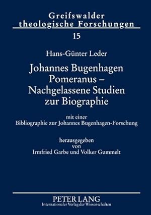 Image du vendeur pour Johannes Bugenhagen Pomeranus  Nachgelassene Studien zur Biographie mis en vente par BuchWeltWeit Ludwig Meier e.K.