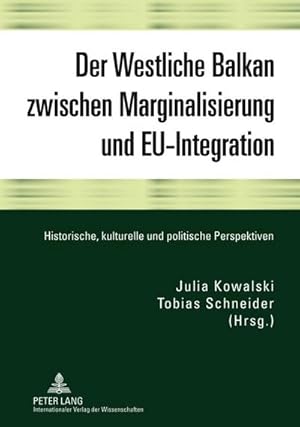 Seller image for Der Westliche Balkan zwischen Marginalisierung und EU-Integration for sale by BuchWeltWeit Ludwig Meier e.K.