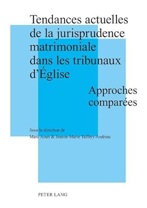 Seller image for Tendances actuelles de la jurisprudence matrimoniale dans les tribunaux d'glise for sale by BuchWeltWeit Ludwig Meier e.K.