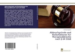 Bild des Verkufers fr Abbruchgrnde und Risikofaktoren fr Therapieabbrche nach  64 StGB zum Verkauf von BuchWeltWeit Ludwig Meier e.K.