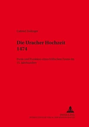 Imagen del vendedor de Zeilinger, G: Uracher Hochzeit 1474 a la venta por BuchWeltWeit Ludwig Meier e.K.