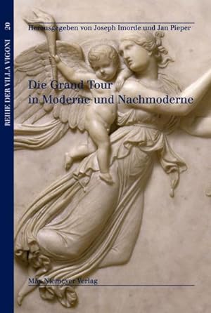 Seller image for Die Grand Tour in Moderne und Nachmoderne for sale by BuchWeltWeit Ludwig Meier e.K.