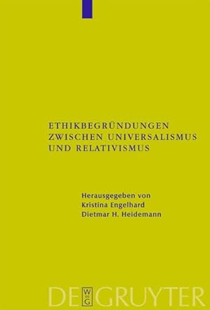 Imagen del vendedor de Ethikbegrndungen zwischen Universalismus und Relativismus a la venta por BuchWeltWeit Ludwig Meier e.K.