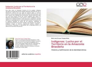 Bild des Verkufers fr Indgenas: Lucha por el Territorio en la Amazonia Brasilea zum Verkauf von BuchWeltWeit Ludwig Meier e.K.