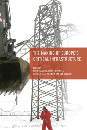 Seller image for The Making of Europe's Critical Infrastructure for sale by BuchWeltWeit Ludwig Meier e.K.