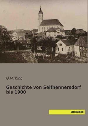 Imagen del vendedor de Geschichte von Seifhennersdorf bis 1900 a la venta por BuchWeltWeit Ludwig Meier e.K.