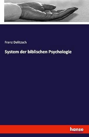 Image du vendeur pour System der biblischen Psychologie mis en vente par BuchWeltWeit Ludwig Meier e.K.