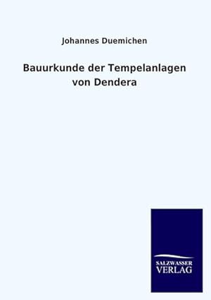 Bild des Verkufers fr Bauurkunde der Tempelanlagen von Dendera zum Verkauf von BuchWeltWeit Ludwig Meier e.K.