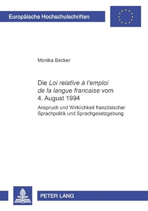 Seller image for Die "Loi relative  l'emploi de la langue franaise" vom 4. August 1994 for sale by BuchWeltWeit Ludwig Meier e.K.