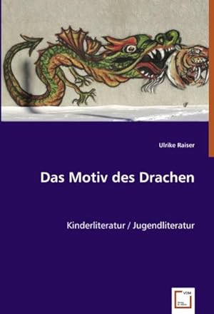 Immagine del venditore per Das Motiv des Drachen venduto da BuchWeltWeit Ludwig Meier e.K.