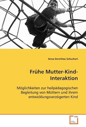 Seller image for Frhe Mutter-Kind-Interaktion for sale by BuchWeltWeit Ludwig Meier e.K.