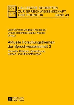 Imagen del vendedor de Hallesche Schriften zur Sprechwissenschaft und Phonetik Aktuelle Forschungsthemen der Sprechwissenschaft 3 a la venta por BuchWeltWeit Ludwig Meier e.K.