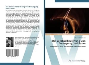 Seller image for Die Wechselbeziehung von Bewegung und Raum for sale by BuchWeltWeit Ludwig Meier e.K.