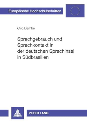 Image du vendeur pour Sprachgebrauch und Sprachkontakt in der deutschen Sprachinsel in Sdbrasilien mis en vente par BuchWeltWeit Ludwig Meier e.K.