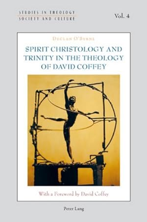 Immagine del venditore per Spirit Christology and Trinity in the Theology of David Coffey venduto da BuchWeltWeit Ludwig Meier e.K.