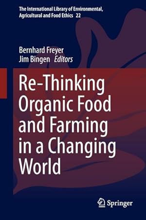 Immagine del venditore per Re-Thinking Organic Food and Farming in a Changing World venduto da BuchWeltWeit Ludwig Meier e.K.